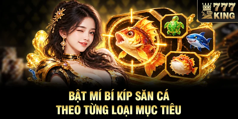 Bật mí bí kíp săn cá theo từng loại mục tiêu