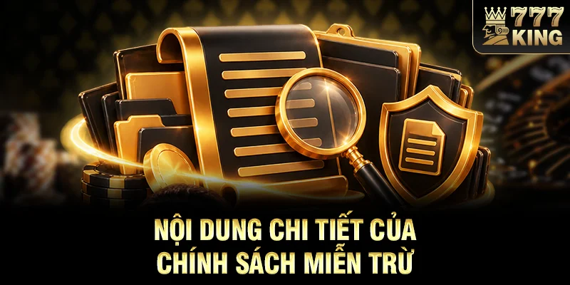 Nội dung chi tiết của chính sách miễn trừ